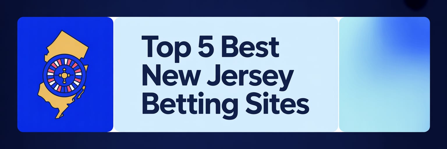 Top 5 Best New Jersey Betting Sites